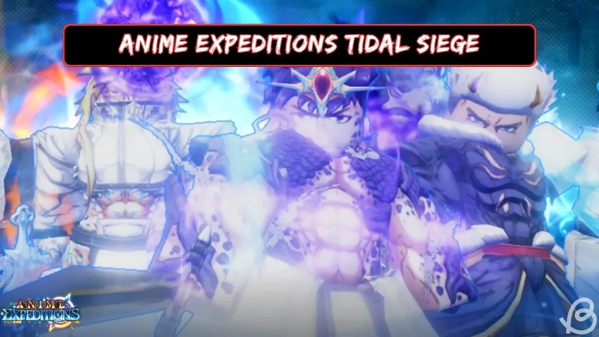 Anime Expeditions: Полное руководство по ивенту Tidal Siege