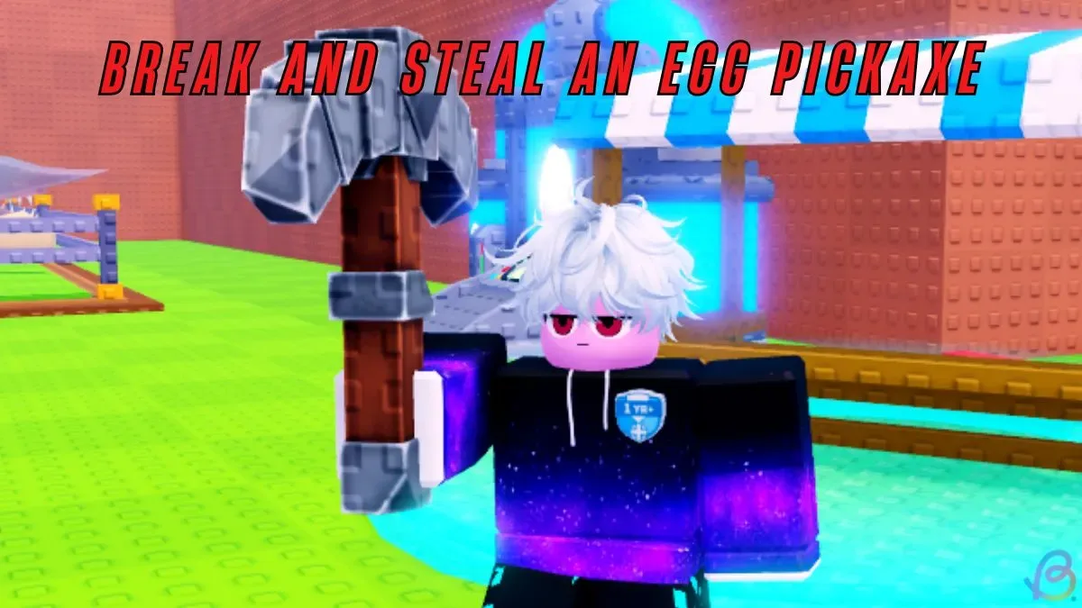 Break and Steal an Egg: Все кирки